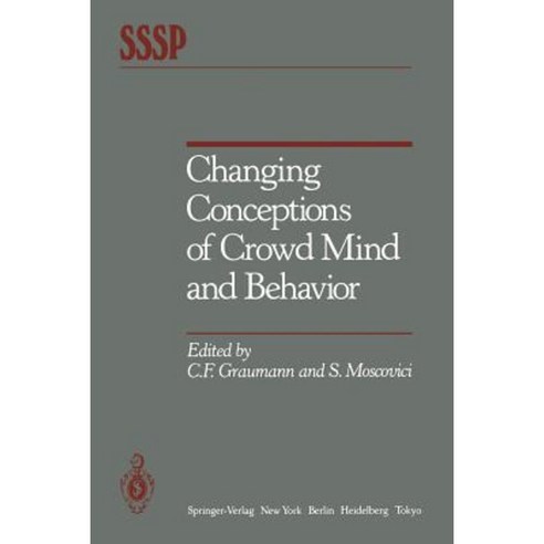 Changing Conceptions of Crowd Mind and Behavior Paperback, Springer