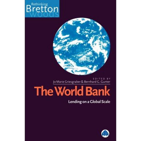 The World Bank: Lending on a Global Scale Paperback, Pluto Press (UK)