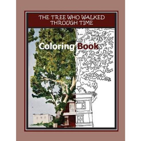 The Tree Who Walked Through Time Coloring Book Paperback, Anamcara Press LLC