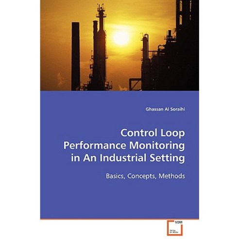 Control Loop Performance in an Industrial Setting Paperback, VDM Verlag