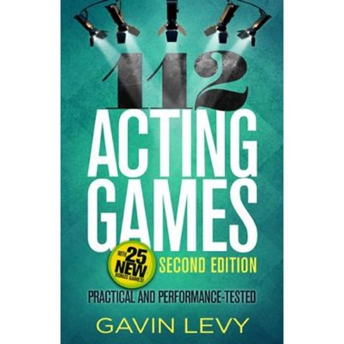 112 Acting Games: Practical and Performance-Tested Paperback, Pioneer Drama Service