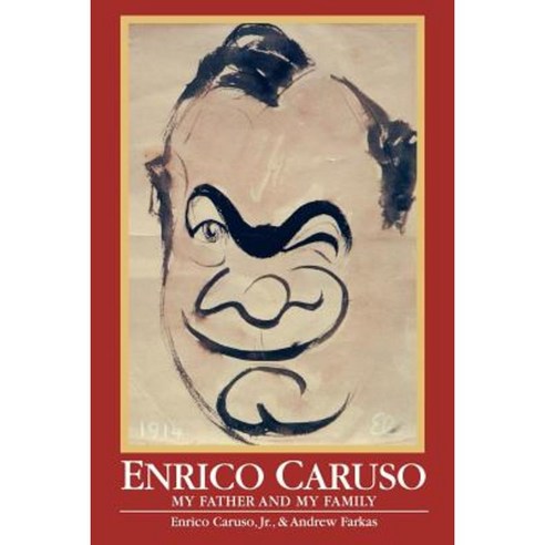 Enrico Caruso: My Father and My Family Paperback, Amadeus Press