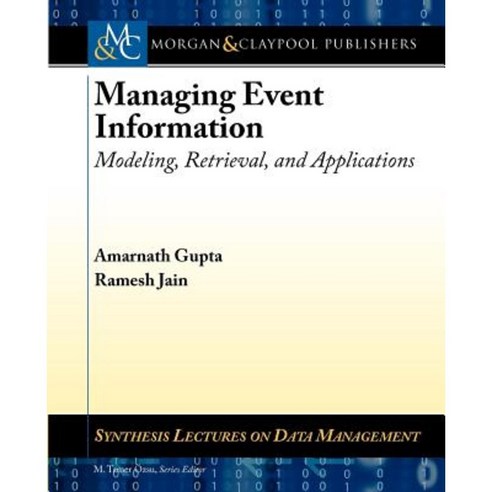 Managing Event Information: Modeling Retrieval and Applications Paperback, Morgan & Claypool