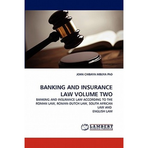 Banking and Insurance Law Volume Two Paperback, LAP Lambert Academic Publishing