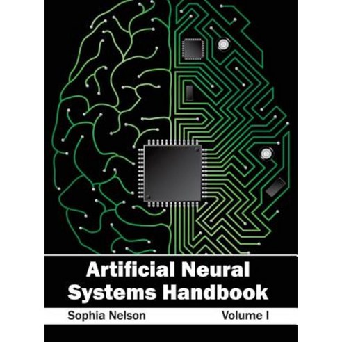 Artificial Neural Systems Handbook: Volume I Hardcover, Clanrye International