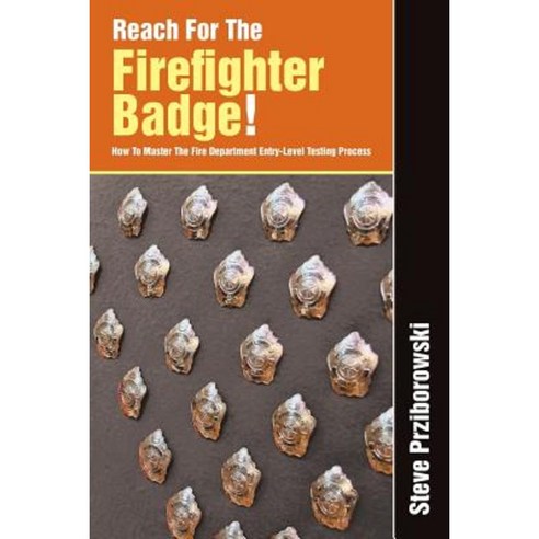 Reach for the Firefighter Badge! Paperback, Lulu.com