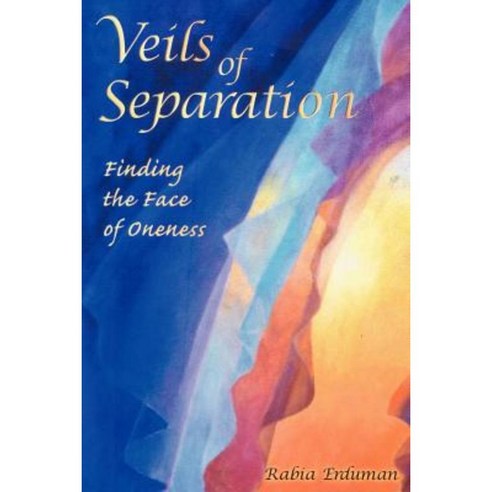 Veils of Separation - Finding the Face of Oneness Paperback, Total Publishing and Media