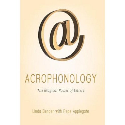 Acrophonology: The Magical Power of Letters Hardcover, iUniverse