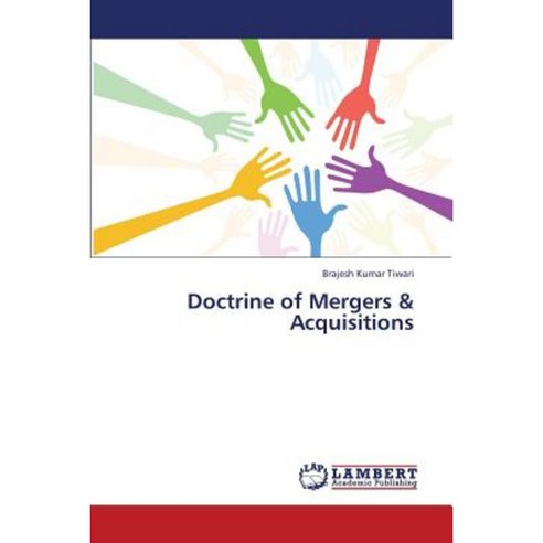 Doctrine of Mergers & Acquisitions Paperback, LAP Lambert Academic Publishing