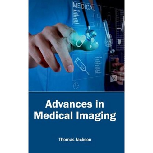 Advances in Medical Imaging Hardcover, Hayle Medical