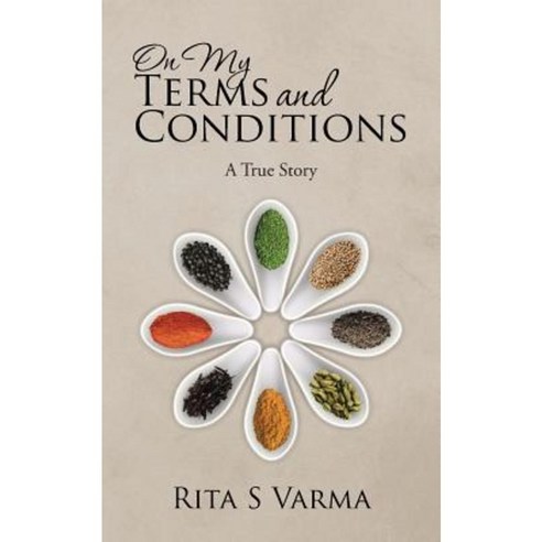 On My Terms and Conditions: A True Story Paperback, Partridge India