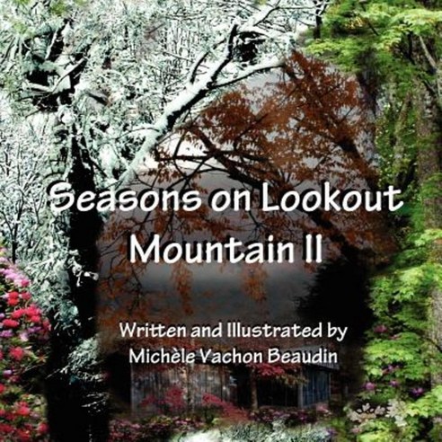 Seasons on Lookout Mountain II Paperback, Immiges & Words Press
