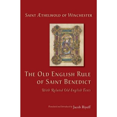 The Old English Rule of Saint Benedict: With Related Old English Texts Paperback, Cistercian Publications