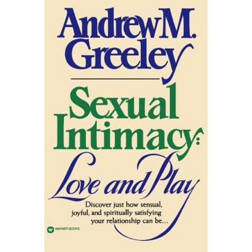 Sexual Intimacy: Love and Play Paperback, Time Warner Trade Publishing