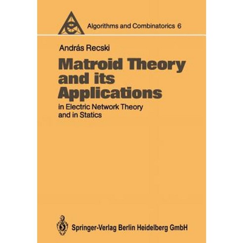 Matroid Theory and Its Applications in Electric Network Theory and in Statics Paperback, Springer