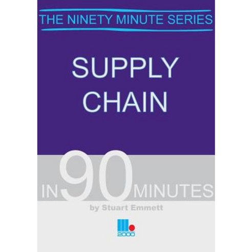 Supply Chain in 90 Minutes Paperback, Management Books 2000