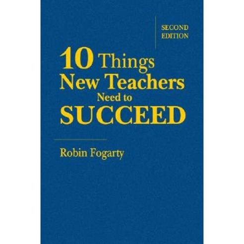 Ten Things New Teachers Need to Succeed Hardcover, Corwin Publishers