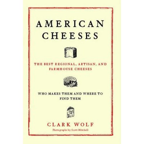 American Cheeses: The Best Regional Artisan and Farmhouse Cheeses Paperback, Simon & Schuster
