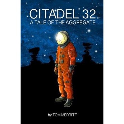 Citadel 32: A Tale of the Aggregate Paperback, Lulu.com
