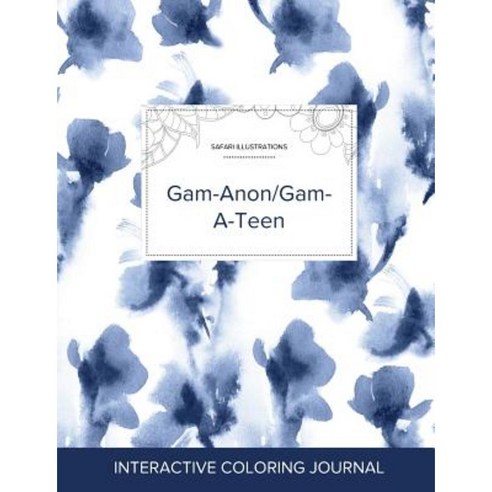 Adult Coloring Journal: Gam-Anon/Gam-A-Teen (Safari Illustrations Blue Orchid) Paperback, Adult Coloring Journal Press