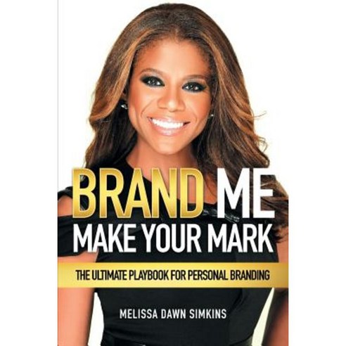 Brand Me: Make Your Mark Paperback, Xlibris