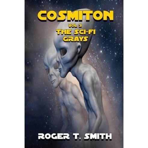 Cosmiton: The Sci-Fi Grays Paperback, Neely Worldwide Publishing