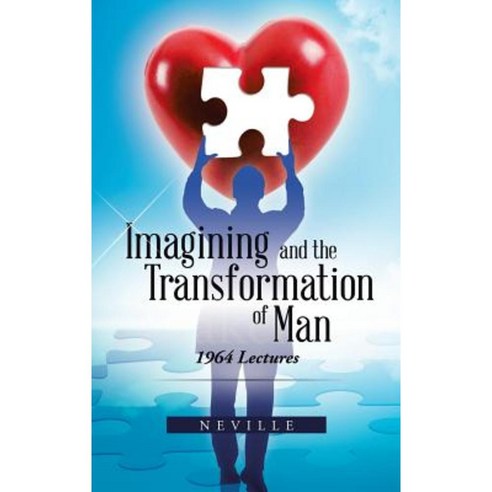 Imagining and the Transformation of Man: 1964 Lectures Hardcover, Trafford Publishing