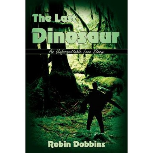 The Last Dinosaur Paperback, Authorhouse