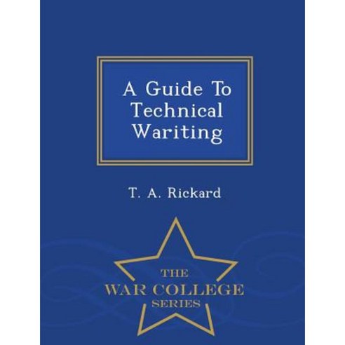 A Guide to Technical Wariting - War College Series Paperback