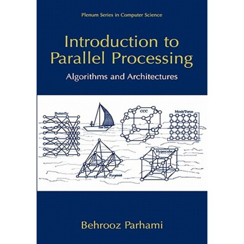 Introduction to Parallel Processing: Algorithms and Architectures Hardcover, Springer