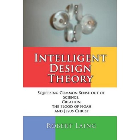 Intelligent Design Theory Paperback, Xulon Press