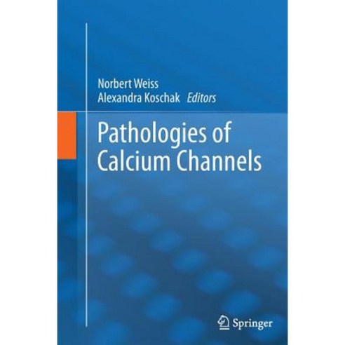Pathologies of Calcium Channels Paperback, Springer
