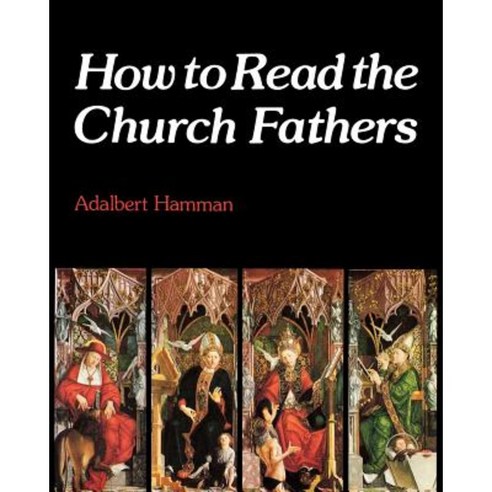How to Read the Church Fathers Paperback, SCM Press