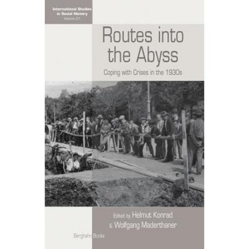 Routes Into the Abyss: Coping with Crises in the 1930s Hardcover, Berghahn Books