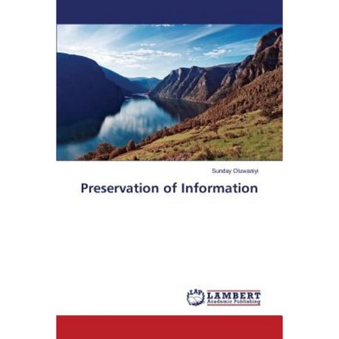 Preservation of Information Paperback, LAP Lambert Academic Publishing