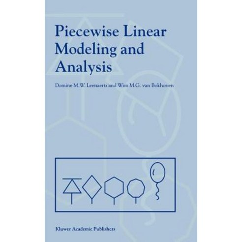 Piecewise Linear Modeling and Analysis Hardcover, Springer