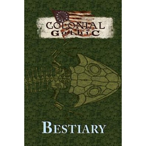 Colonial Gothic Bestiary Paperback, Rogue Games, Inc.