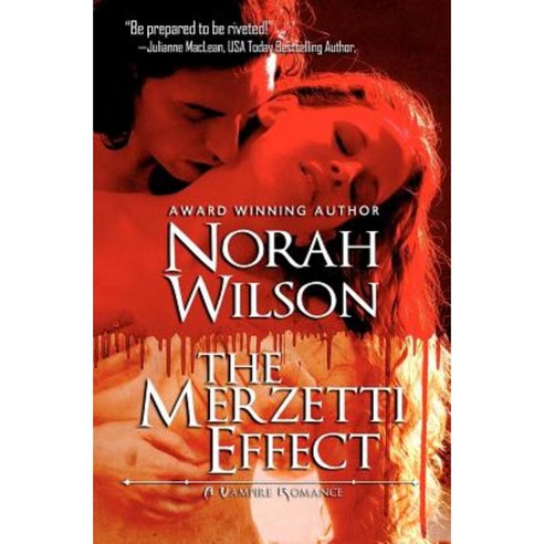 The Merzetti Effect: A Vampire Romance Paperback, Norah Wilson