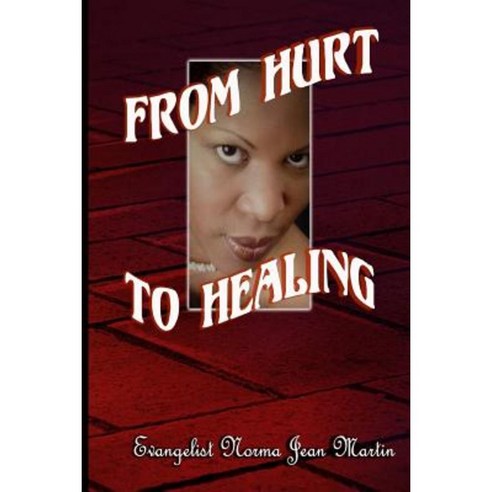 From Hurt to Healing Paperback, Createspace
