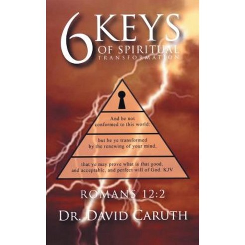 6 Keys of Spiritual Transformation Paperback, WestBow Press