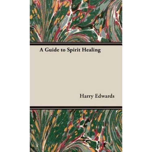 A Guide to Spirit Healing Hardcover, Hesperides Press