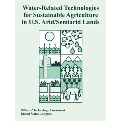 Water-Related Technologies for Sustainable Agriculture in U.S. Arid/Semiarid Lands Paperback, University Press of the Pacific