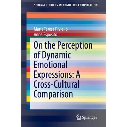 On the Perception of Dynamic Emotional Expressions: A Cross-Cultural Comparison Paperback, Springer