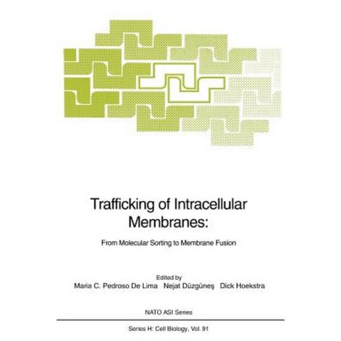 Trafficking of Intracellular Membranes:: From Molecular Sorting to Membrane Fusion Paperback, Springer