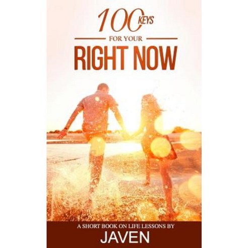 100 Keys for Your Right Now Paperback, Jcm Inc