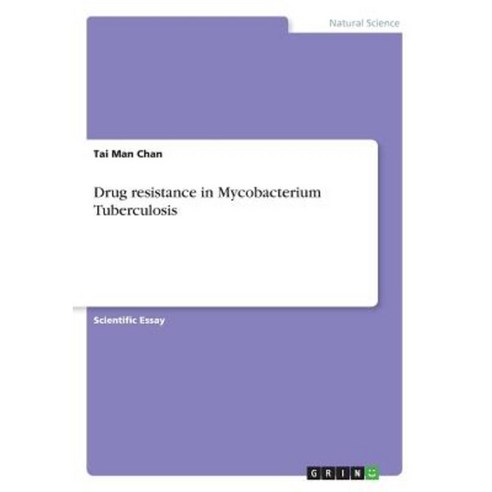 Drug Resistance in Mycobacterium Tuberculosis Paperback, Grin Publishing