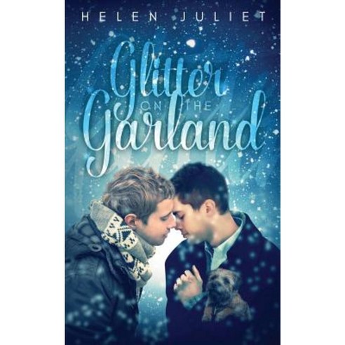 Glitter on the Garland Paperback, Helen Juliet