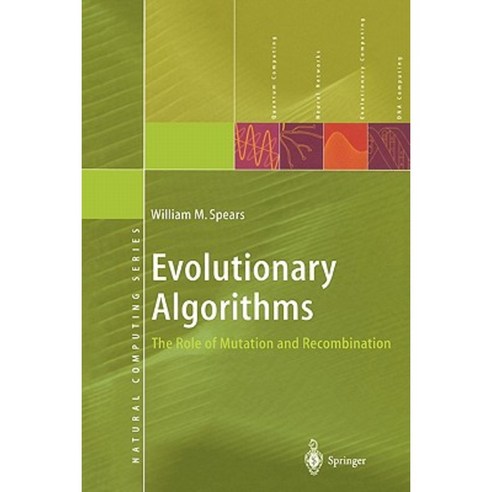 Evolutionary Algorithms: The Role of Mutation and Recombination Paperback, Springer