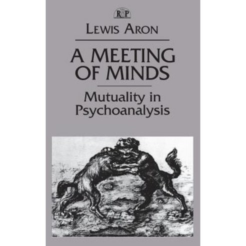 A Meeting of Minds: Mutuality in Psychoanalysis Hardcover, Routledge