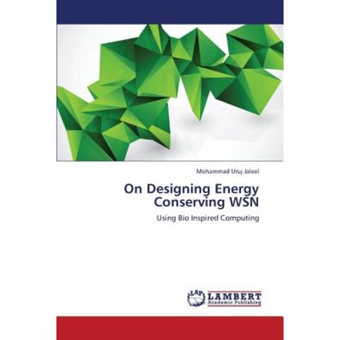 On Designing Energy Conserving Wsn Paperback, LAP Lambert Academic Publishing